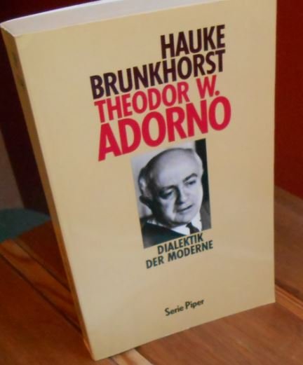 Theodor W. Adorno Dialektik der Moderne Hauke Brunkhorst